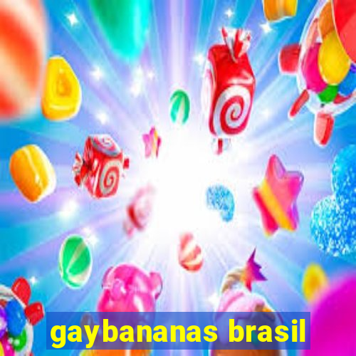 gaybananas brasil